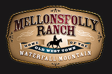 Mellonsfolly Ranch — Old West Town, Waterfall Mountain